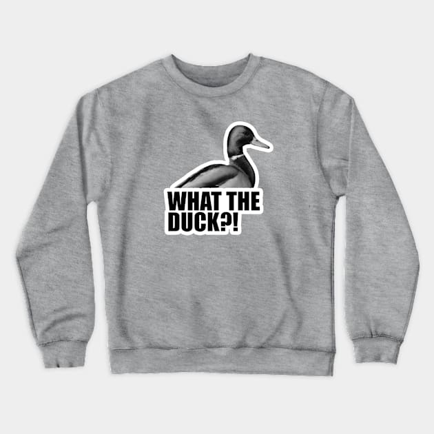 What The Duck?! Crewneck Sweatshirt by timbo